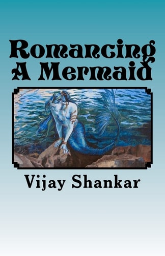 Romancing a Mermaid The Sea Princess