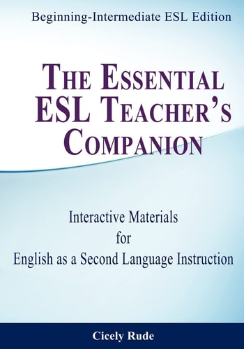 The Essential ESL Teacher's Companion Interactive Materials for English as a Second Language Instruction
