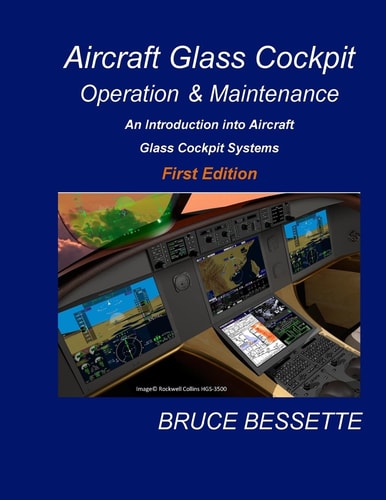 Aircraft Glass Cockpit Operation and Maintenance An Introduction Into Aircraft Glass Cockpit Systems