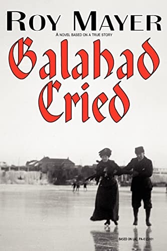 Galahad Cried