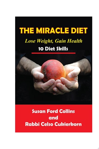 The Miracle Diet Lose Weight, Gain Health... 10 Diet Skills