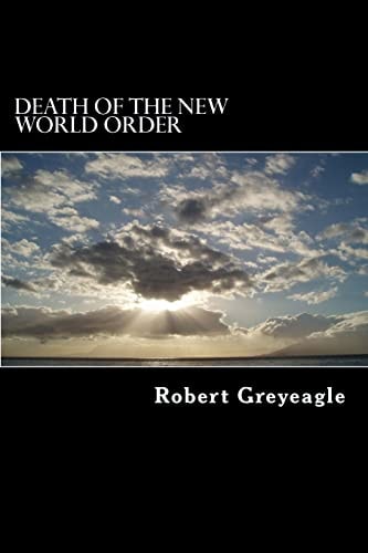 Death of the New World Order Death Throes of the New World Government