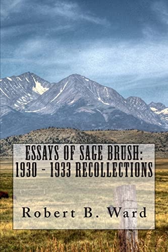 Essays of Sage Brush 1930 - 1933 Recollections