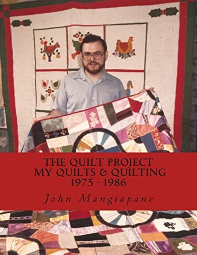 The Quilt Project My Quilts and Quilting 1975-1986