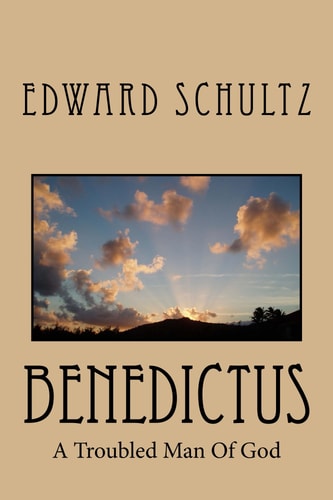 Benedictus A Troubled Man of God