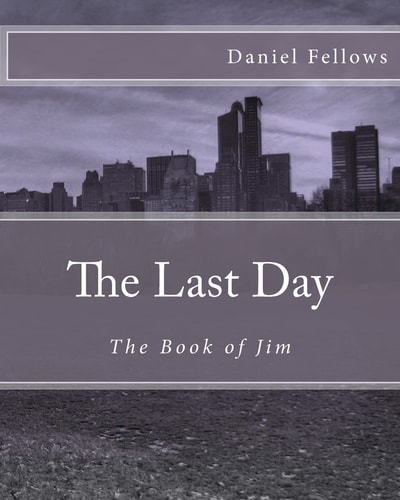 The Last Day The Book of Jim