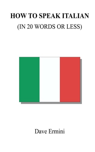 How to Speak Italian in 20 Words Or Less