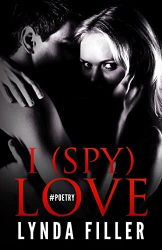 I (Spy) Love Love in Poetry and Photographs