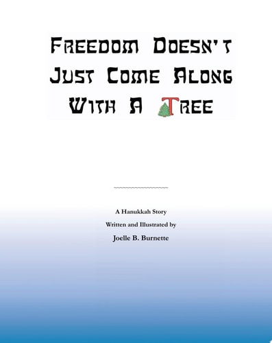 Freedom Doesn't Just Come Along with a Tree