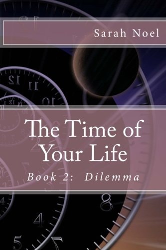 The Time of Your Life - Book 2 Dilemma