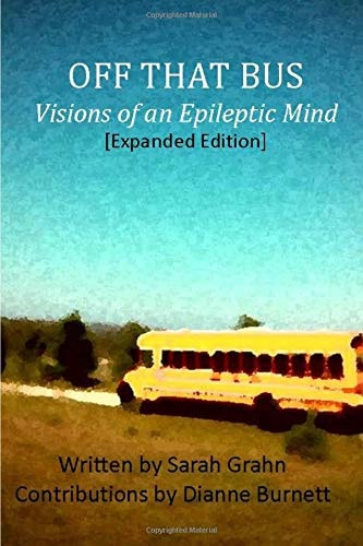 Off That Bus A Full-Circle Account of Epileptic Dreams and Discovery