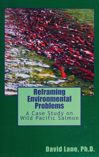 Reframing Environmental Problems A Case Study on Wild Pacific Salmon