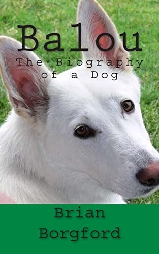 Balou The Biography of a Dog