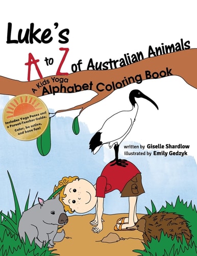 Luke's A to Z of Australian Animals A Kids Yoga Alphabet Coloring Book