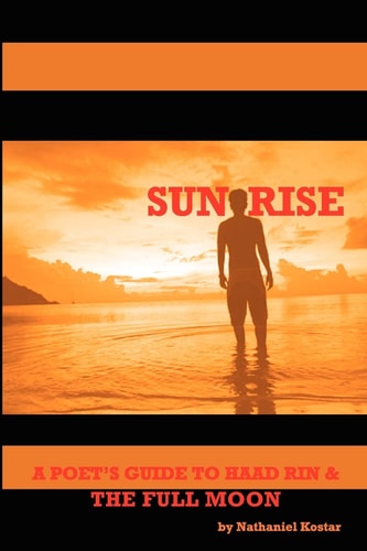Sun Rise A Poet's Guide to Haad Rin and the Full Moon