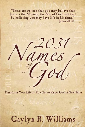 2031 Names of God Transform Your Life As You Get to Know God in New Ways