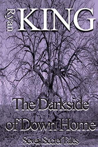 The Darkside of Down Home Seven Secret Tales