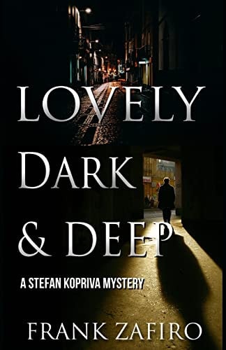 Lovely, Dark, and Deep A Stefan Kopriva Mystery