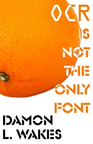 OCR Is Not the Only Font