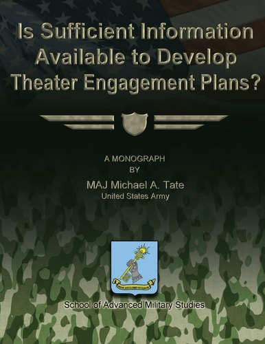 Is Sufficient Information Available to Develop Theater Engagement Plans?