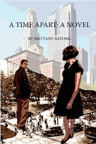 A Time Apart: a Novel