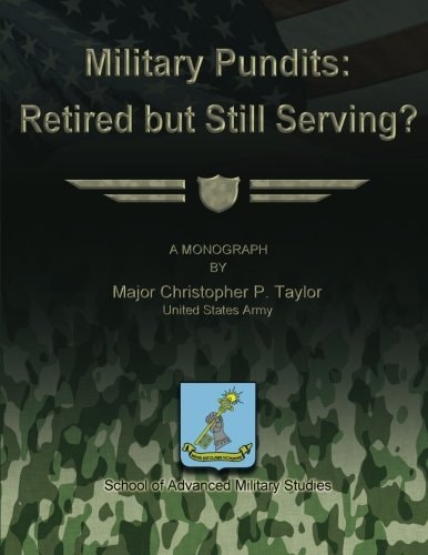 Military Pundits Retired But Still Serving?
