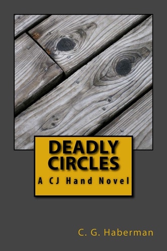 Deadly Circles A CJ Hand Novel