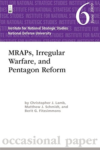 MRAPs, Irregular Warfare, and Pentagon Reform Institute for National Strategic Studies Occasional Paper 6