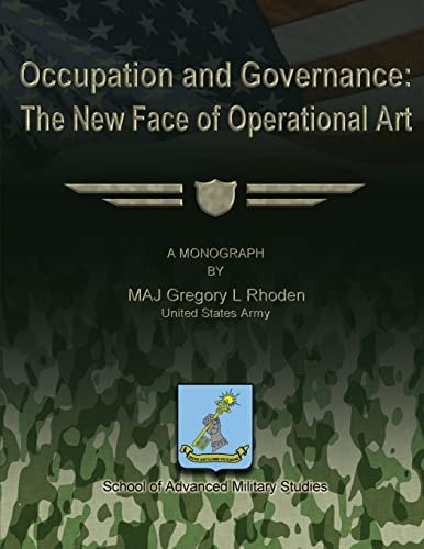 Occupation and Governance The New Face of Operational Art