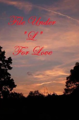 File Under "L" For Love