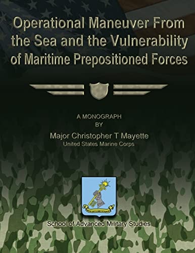 Operational Maneuver From the Sea and the Vulnerability of Maritime Prepositioned Forces