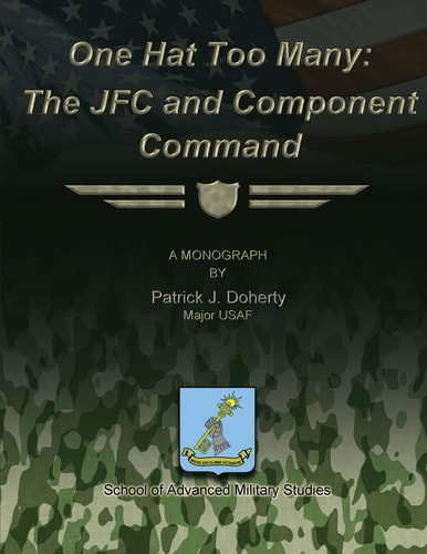 One Hat Too Many The JFC and Component Command