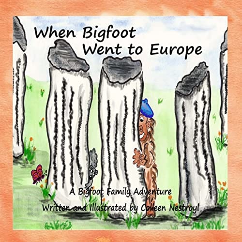 When Bigfoot Went to Europe A Bigfoot Family Adventure