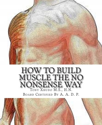 How to Gain Muscle The No Nonsense Way Anyone Can Do It!