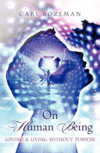 On Human Being Loving and Living Without Purpose