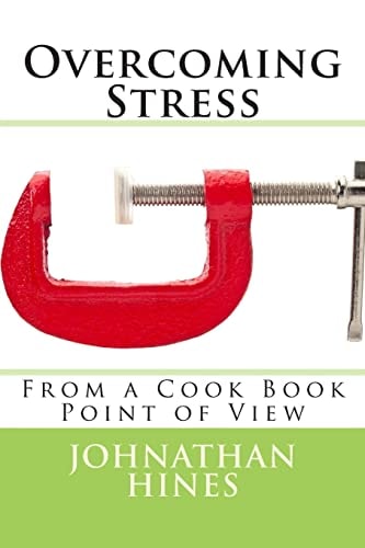 Overcoming Stress "From a Cook Book View Point"