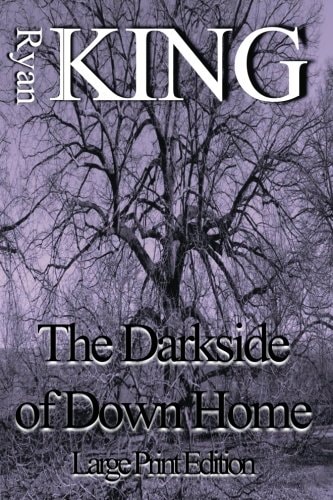 The Darkside of Down Home (Large Print Edition)