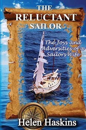The Reluctant Sailor The Joys and Adversities of a Sailors Wife