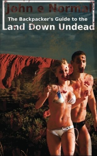 Land Down Undead The Backpacker's Guide