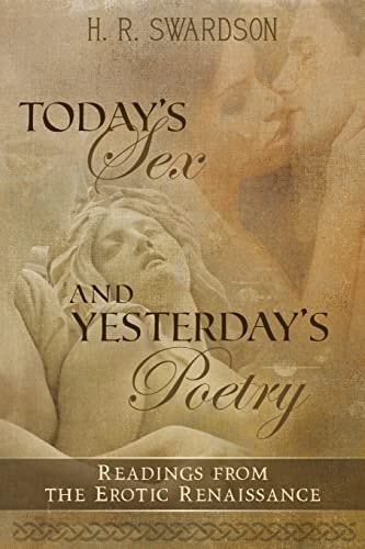 Today's Sex and Yesterday's Poetry Readings from the Erotic Renaissance