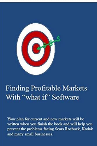 Finding Profitable Markets with What If Software