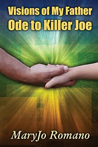 Visions of My Father - Ode to Killer Joe