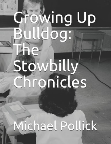 Growing Up Bulldog The Stowbilly Chronicles