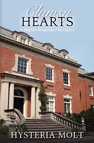 Clumsy Hearts A Slightly Misguided Romance