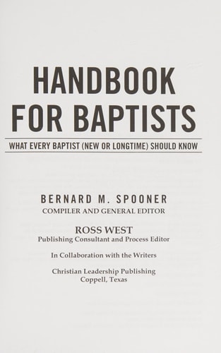 Handbook for Baptists What Every Baptist (New and Longtime) Should Know