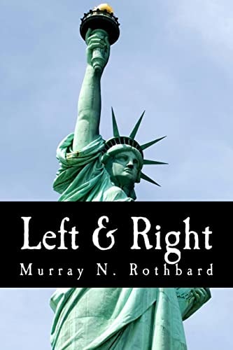 Left & Right (Large Print Edition) The Prospects for Liberty