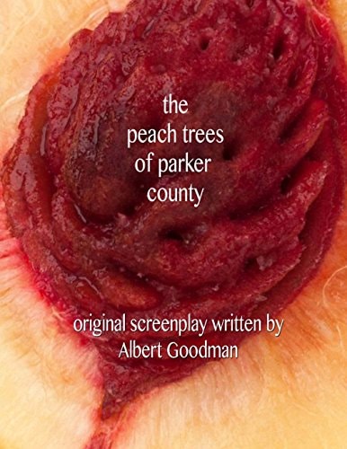 The Peach Trees of Parker County Original Screenplay