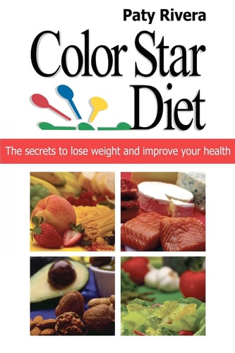 Color Star Diet The Secrets to Lose Weight and Improve Your Health