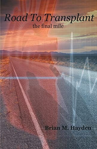 Road To Transplant The Final Mile