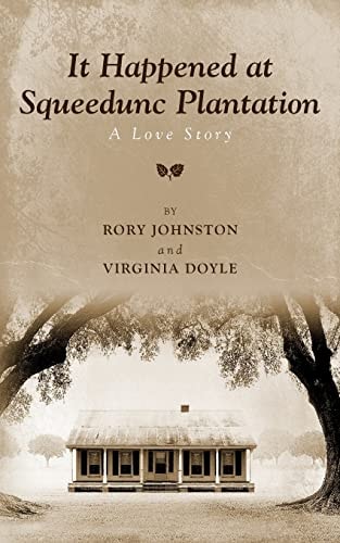 It Happened at Squeedunc Plantation. a Love Story